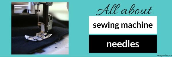 Cómo seleccionar agujas de máquina de coser
